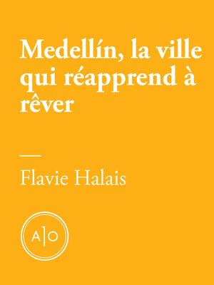 cover image of Medellín, la ville qui réapprend à rêver